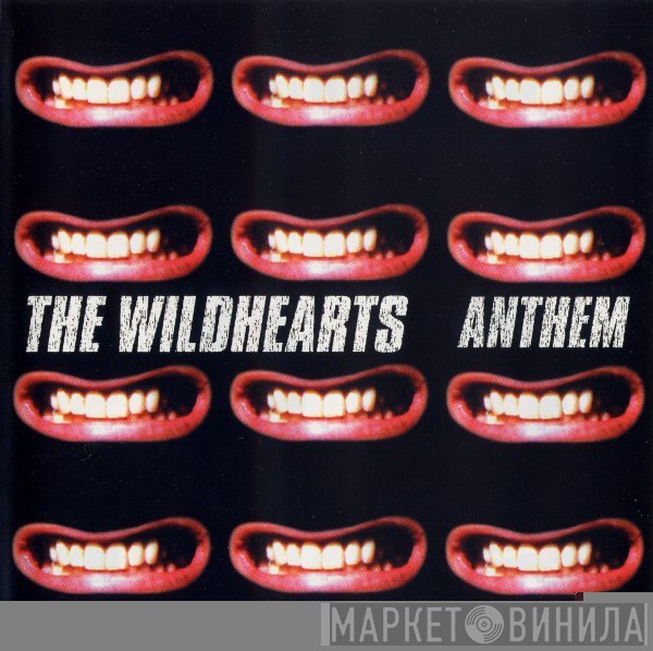 The Wildhearts - Anthem