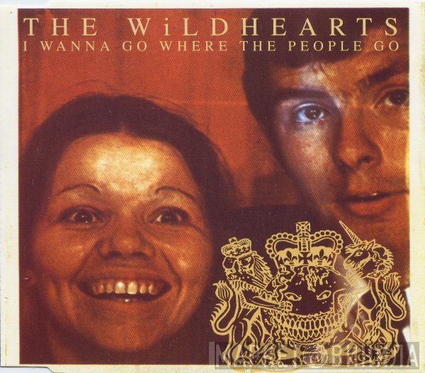The Wildhearts - I Wanna Go Where The People Go