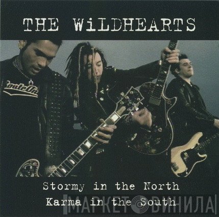 The Wildhearts - Stormy In The North - Karma In The South