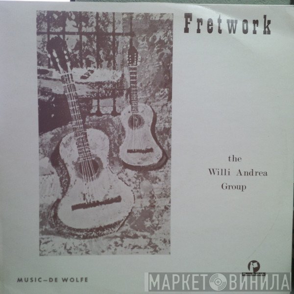The Willi Andrea Group - Fretwork