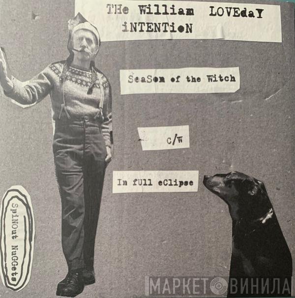 The William Loveday Intention - Season Of The Witch c/w In Full Eclipse