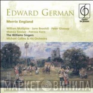 The Williams Singers, Michael Collins And His Orchestra, June Bronhill, Edward German, Monica Sinclair, Peter Glossop, Patricia Kern, William McAlpine - Merrie England