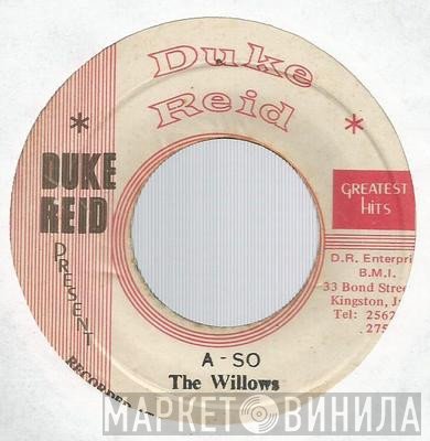 The Willows  - A – So