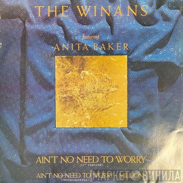 The Winans, Anita Baker - Ain't No Need To Worry
