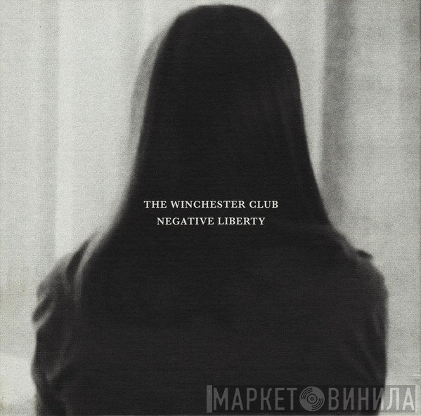 The Winchester Club  - Negative Liberty