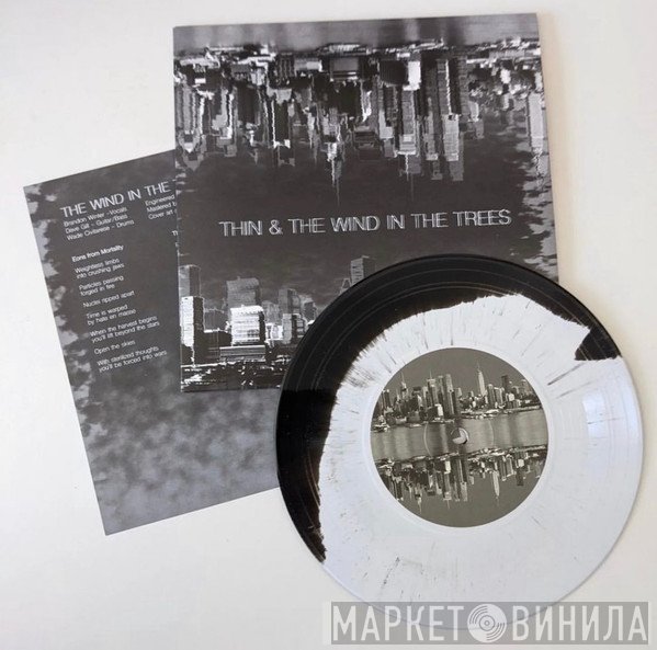 The Wind In The Trees, Thin  - Thin & The Wind In The Trees
