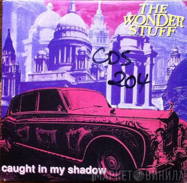 The Wonder Stuff  - Caught In My Shadow