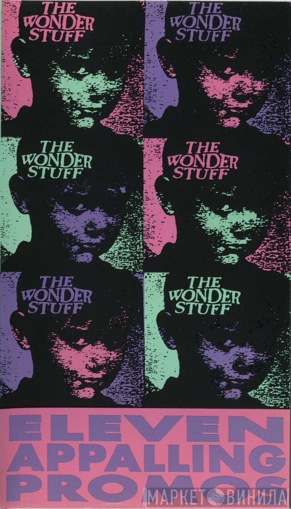 The Wonder Stuff  - Eleven Appalling Promos