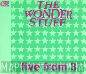 The Wonder Stuff  - Five From 3