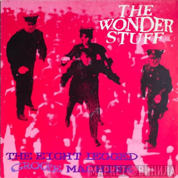 The Wonder Stuff - The Eight Legged Groove Machine