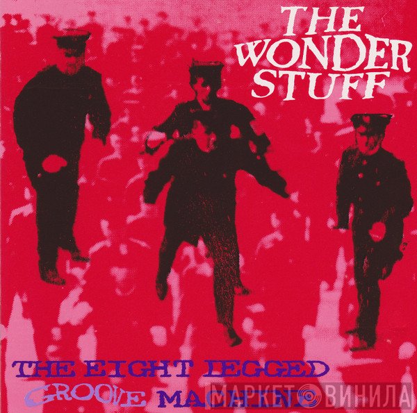 The Wonder Stuff - The Eight Legged Groove Machine