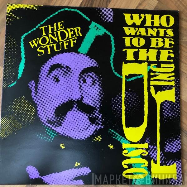 The Wonder Stuff - Who Wants To Be The Disco King?
