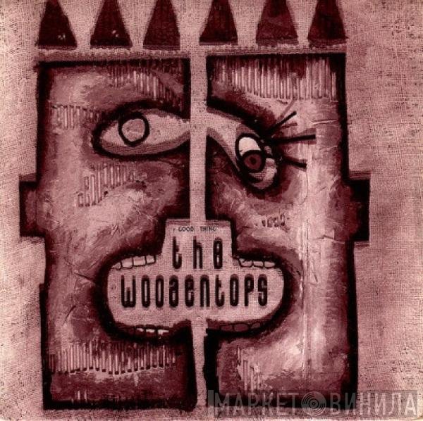 The Woodentops - Good Thing