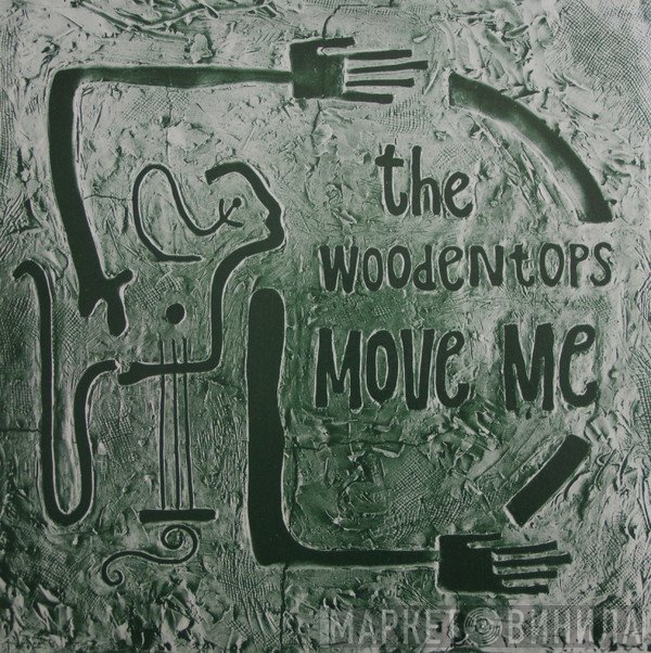 The Woodentops  - Move Me