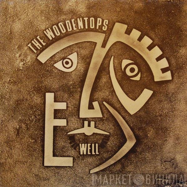 The Woodentops  - Well Well Well