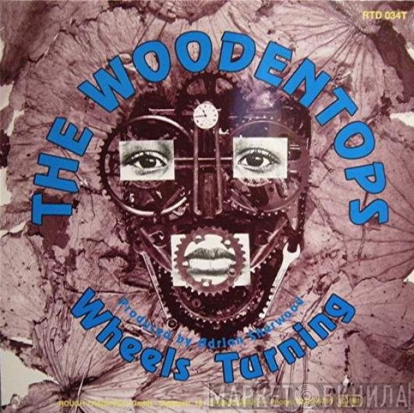 The Woodentops  - Wheels Turning