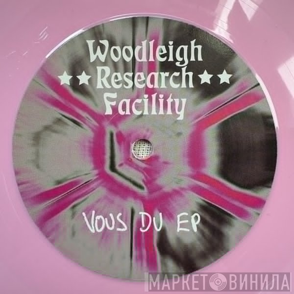 The Woodleigh Research Facility - Vous Du EP
