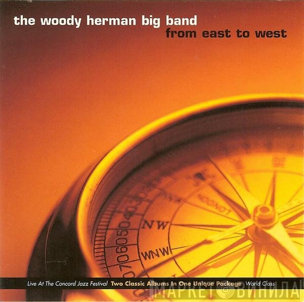 The Woody Herman Big Band - From East To West