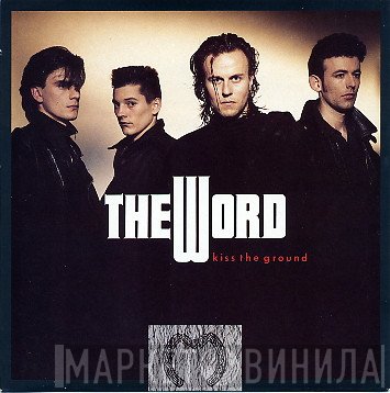 The Word  - Kiss The Ground