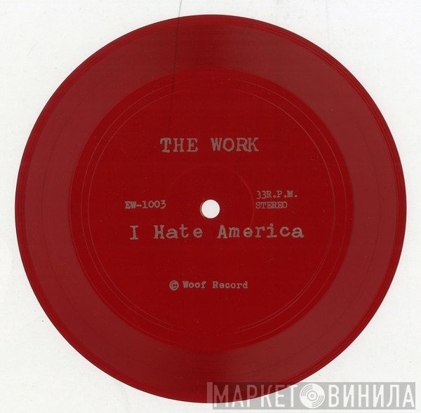 The Work  - I Hate America