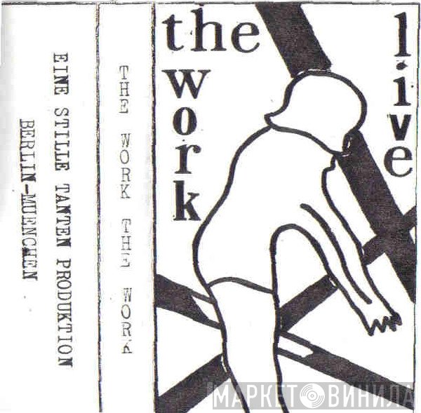 The Work  - Live