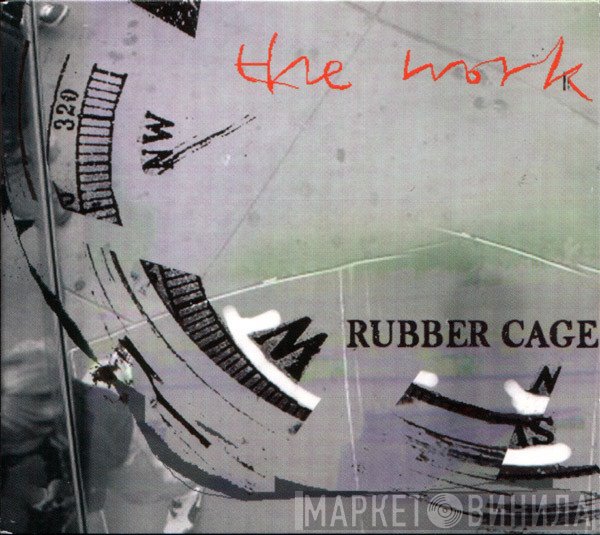The Work  - Rubber Cage