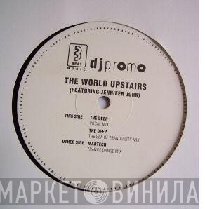 The World Upstairs - The Deep / Madtech