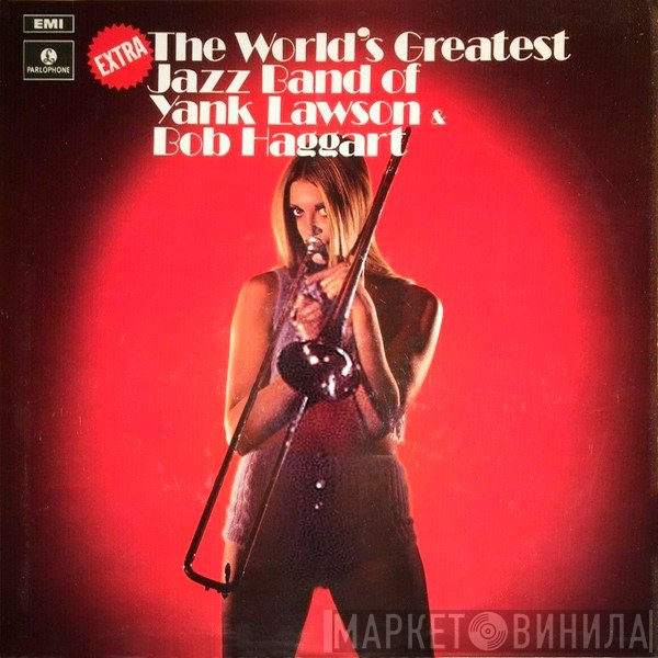The World's Greatest Jazzband Of Yank Lawson And Bob Haggart  - Extra!