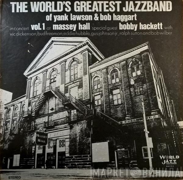 The World's Greatest Jazzband, Yank Lawson, Bob Haggart, Bobby Hackett, Vic Dickenson, Bud Freeman, Eddie Hubble, Gus Johnson, Ralph Sutton , Bob Wilber - In Concert: Vol. 1 - Massey Hall