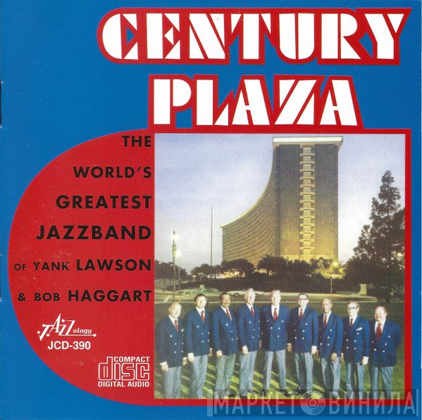 The World's Greatest Jazzband, Yank Lawson, Bob Haggart - Century Plaza