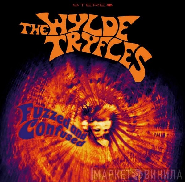 The Wylde Tryfles - Fuzzed and Confused