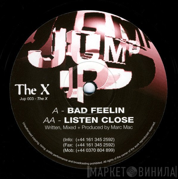 The X - Bad Feelin / Listen Close