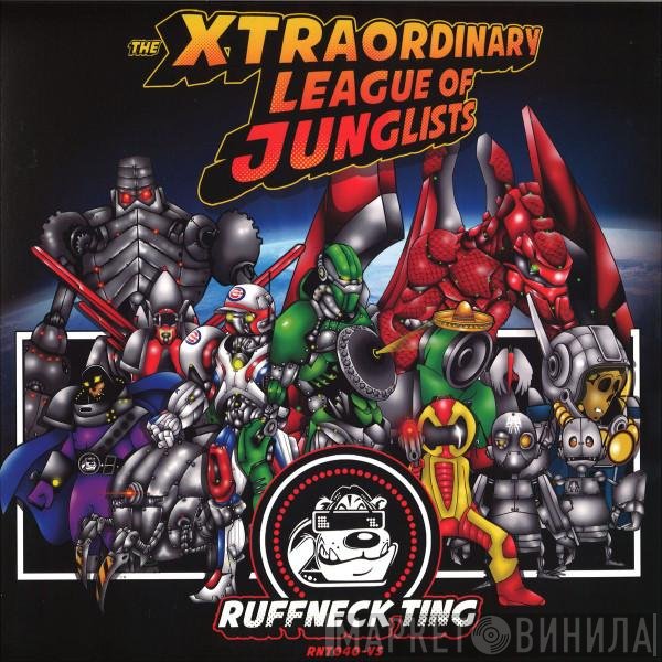  - The Xtraordinary League Of Junglists