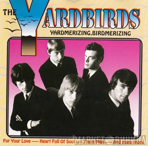 The Yardbirds  - Yardmerizing, Birdmerizing