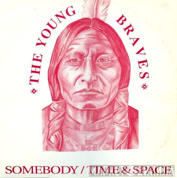 The Young Braves - Somebody / Time &amp; Space
