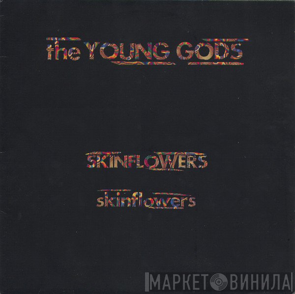 The Young Gods  - Skinflowers