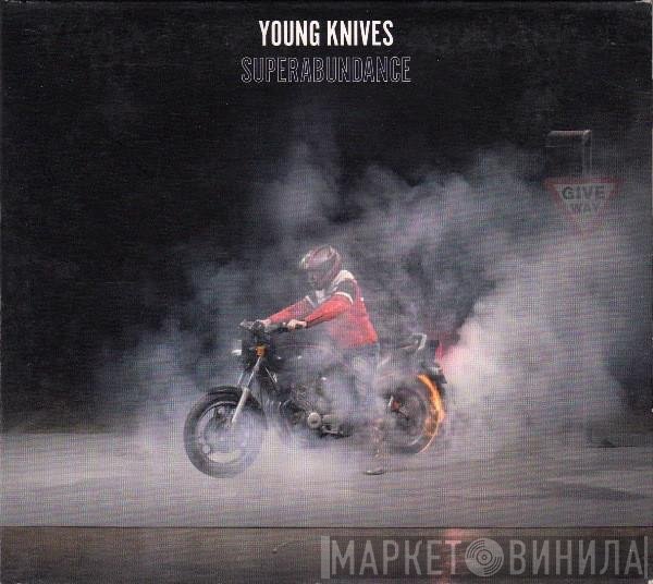 The Young Knives - Superabundance