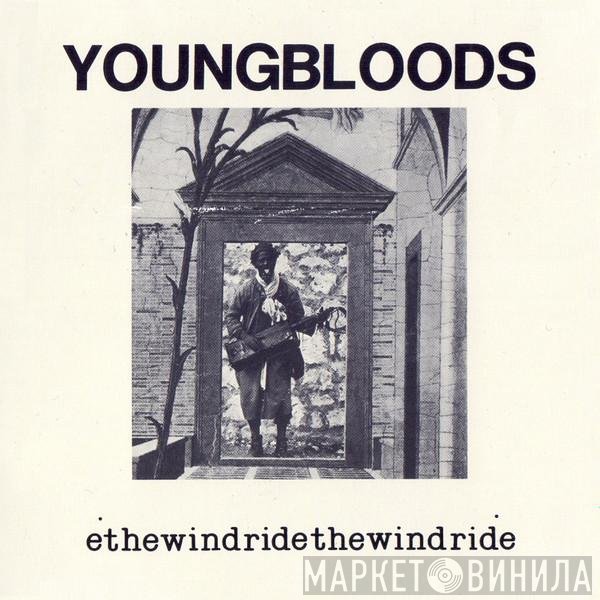 The Youngbloods  - Ride The Wind