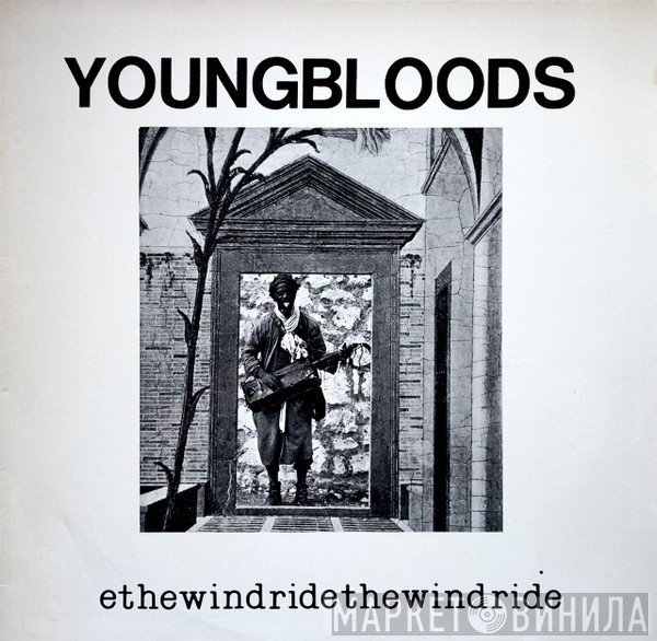 The Youngbloods  - Ride The Wind