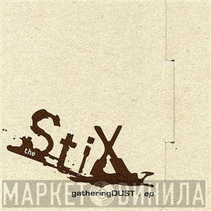 The stiX - Gathering Dust E.P