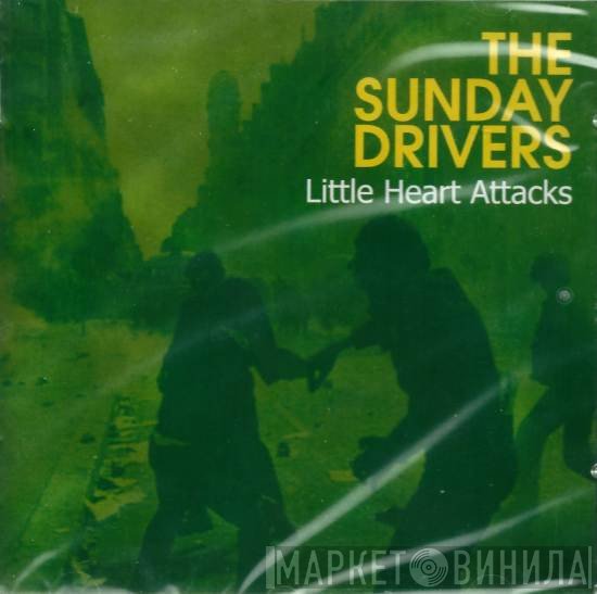 The sunday drivers - Little Heart Attacks