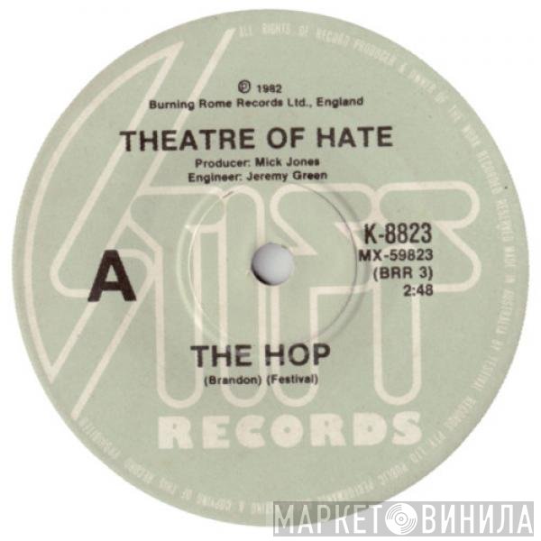 Theatre Of Hate  - The Hop
