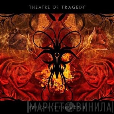 Theatre Of Tragedy  - Forever Is The World