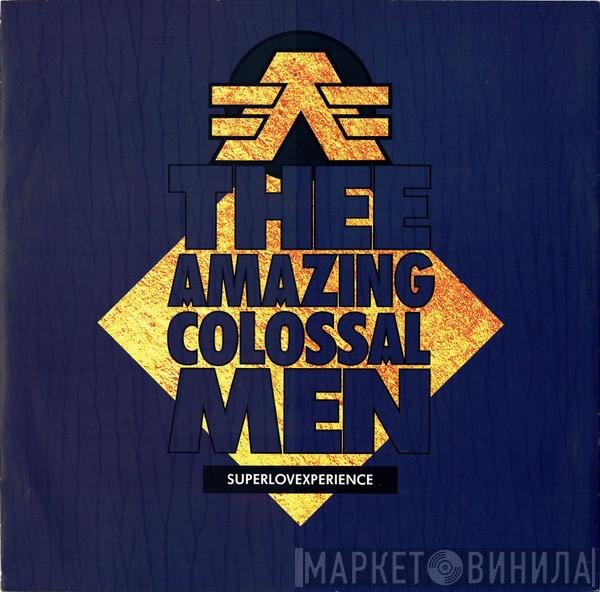 Thee Amazing Colossal Men - Superlovexperience