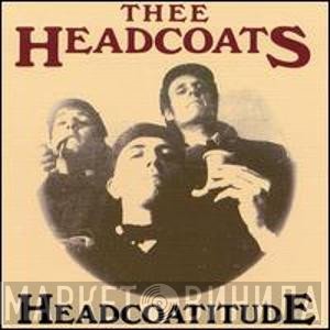 Thee Headcoats - Headcoatitude