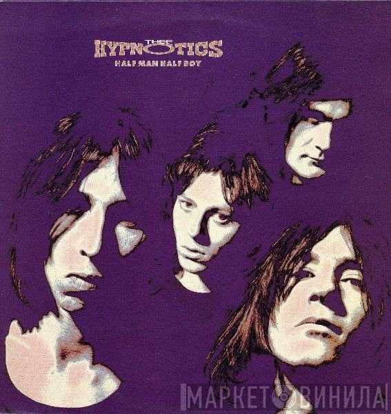 Thee Hypnotics - Half Man Half Boy