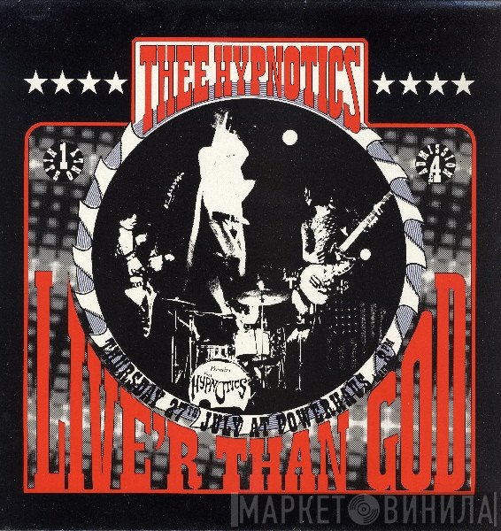 Thee Hypnotics - Live'r Than God