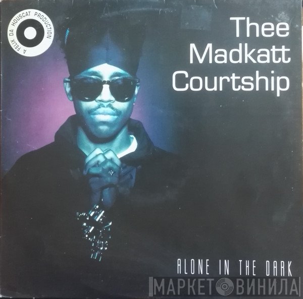 Thee Maddkatt Courtship - Alone In The Dark