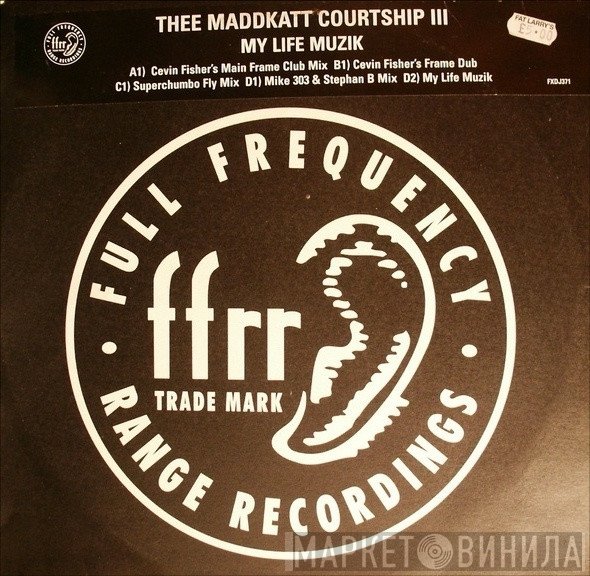 Thee Maddkatt Courtship - My Life Muzik