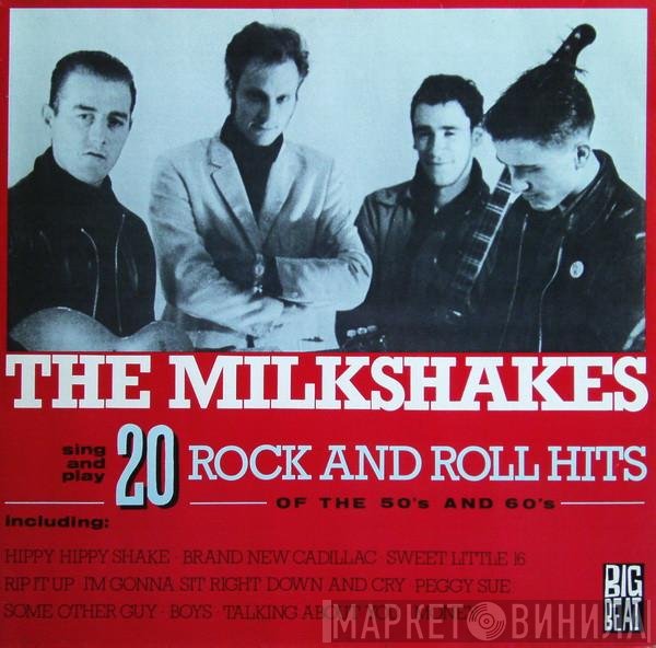Thee Milkshakes - 20 Rock And Roll Hits Of The 50's And 60's